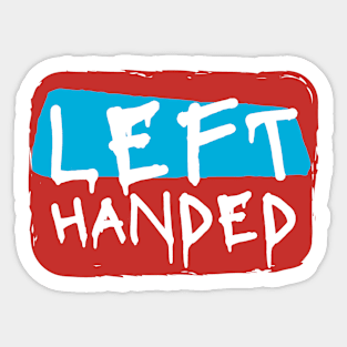 left handed Sticker